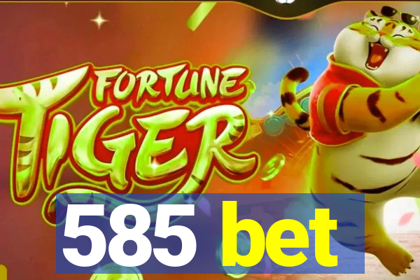 585 bet